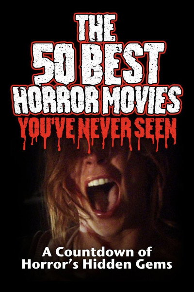 Póster de The 50 Best Horror Movies You've Never Seen