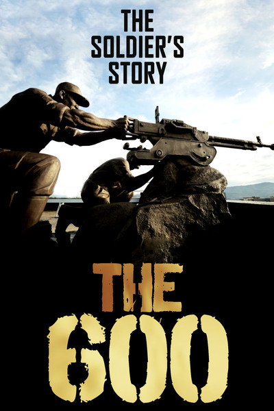 Póster de The 600: The Soldiers' Story
