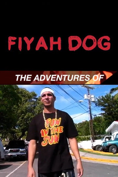 Póster de The Adventures of Fiyah Dog