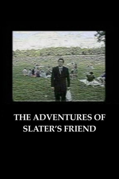 Póster de The Adventures of Slaters's Friend