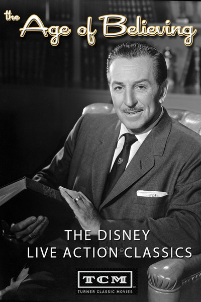 Póster de The Age of Believing: The Disney Live Action Classics