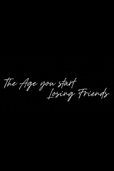 Póster de The Age You Start Losing Friends