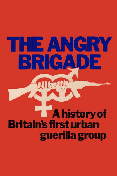 Póster de The Angry Brigade: The Spectacular Rise and Fall of Britain's First Urban Guerilla Group