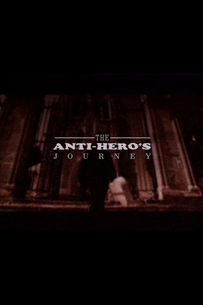 Póster de The Anti-Hero's Journey