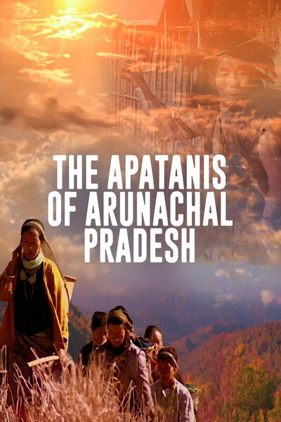 Póster de The Apatanis of Arunachal Pradesh