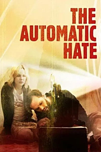 Póster de The Automatic Hate