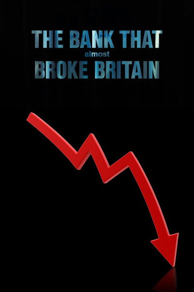 Póster de The Bank That Almost Broke Britain