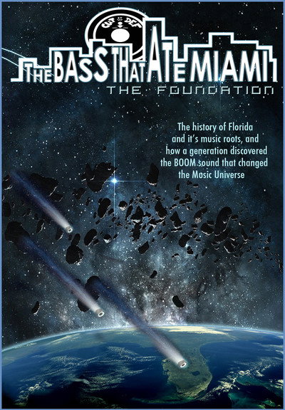 Póster de The Bass That Ate Miami: The Foundation