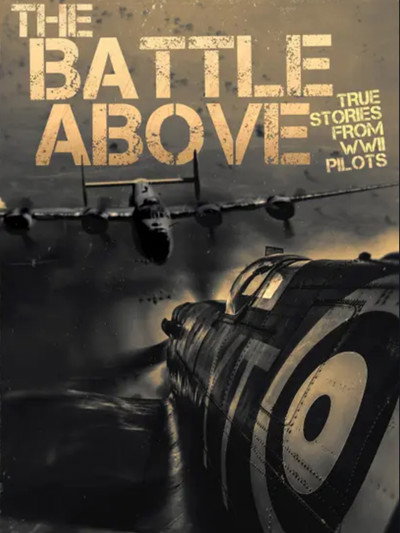 Póster de The Battle Above: True Stories from WWII Pilots