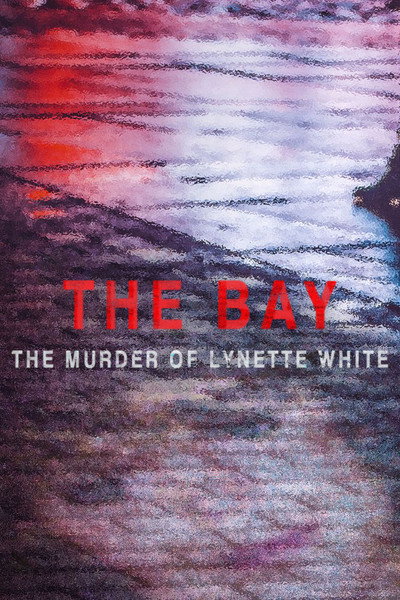 Póster de The Bay: The Murder of Lynette White