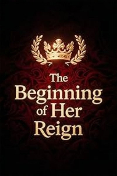 Póster de The Beginning of Her Reign