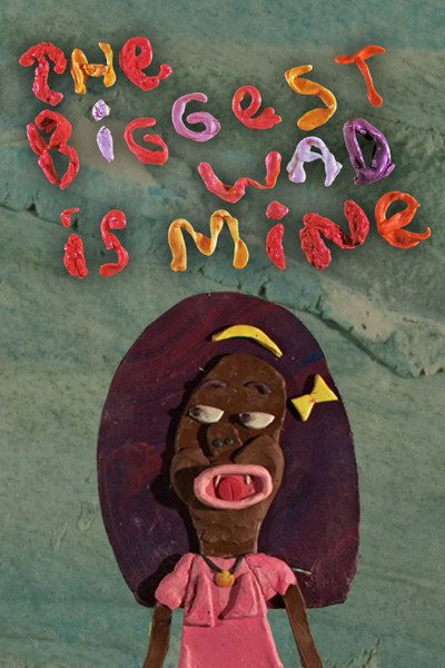 Póster de the biggest wad is mine