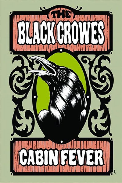 Póster de The Black Crowes Cabin Fever