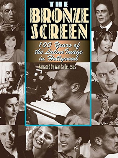 Póster de The Bronze Screen: 100 Years of the Latino Image in American Cinema