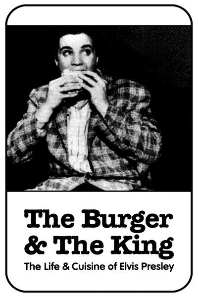 Póster de The Burger & the King: The Life & Cuisine of Elvis Presley