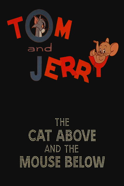 Póster de The Cat Above and the Mouse Below
