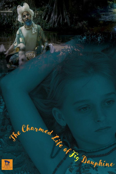 Póster de The Charmed Life of Fig Dauphine