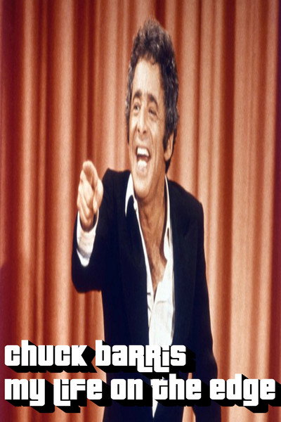 Póster de The Chuck Barris Story: My Life on the Edge