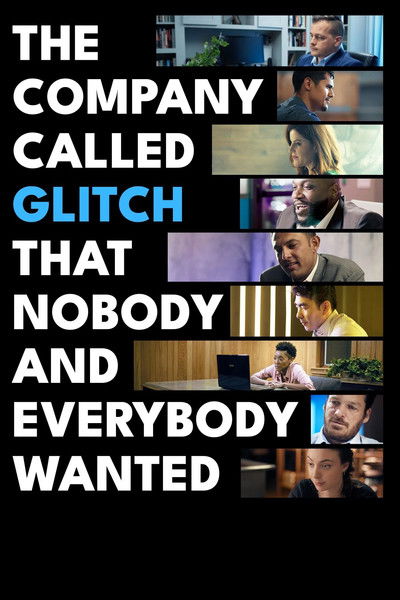 Póster de The Company Called Glitch That Nobody and Everybody Wanted