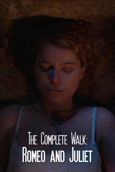 Póster de The Complete Walk: Romeo and Juliet