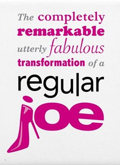 Póster de The Completely Remarkable, Utterly Fabulous Transformation of a Regular Joe