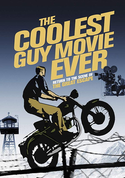 Póster de The Coolest Guy Movie Ever: Return to the Scene of The Great Escape