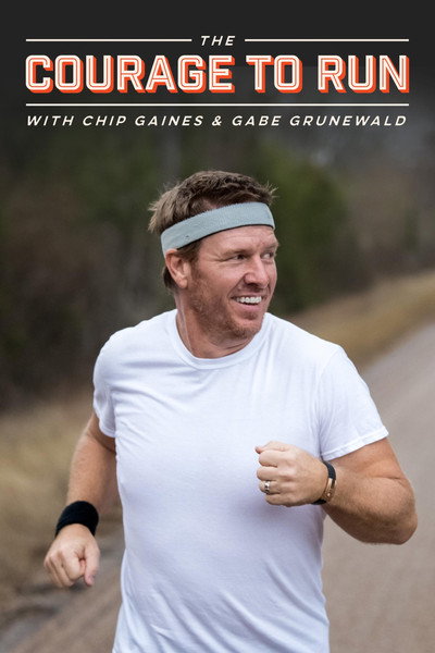 Póster de The Courage to Run with Chip Gaines and Gabe Grunewald