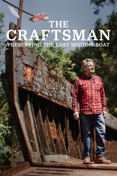 Póster de The Craftsman: Preserving the Last Higgins Boat