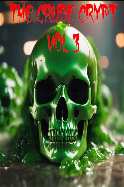 Póster de The Crude Crypt Vol 3