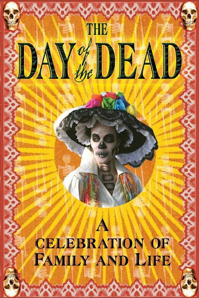 Póster de The Day of the Dead: A Celebration of Family and Life