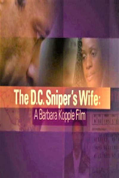 Póster de The D.C. Sniper's Wife: A Barbara Kopple Film