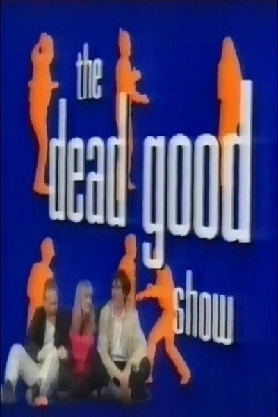 Póster de The Dead Good Show