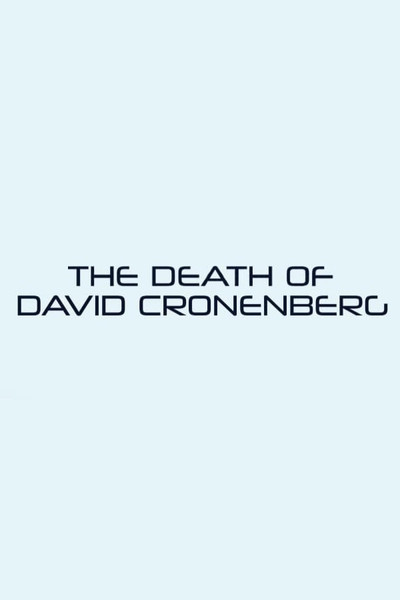 Póster de The Death of David Cronenberg