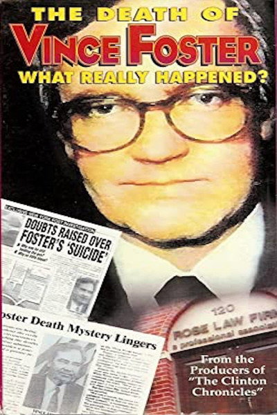 Póster de The Death of Vince Foster: What Really Happened?