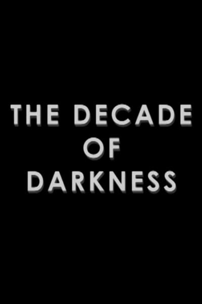 Póster de The Decade of Darkness