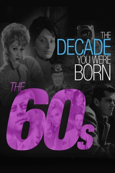 Póster de The Decade You Were Born: The 1960's
