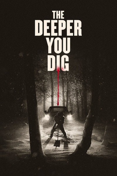 Póster de The Deeper You Dig