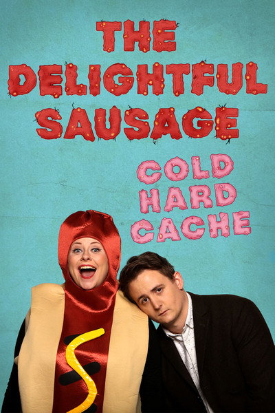 Póster de The Delightful Sausage: Cold Hard Cache