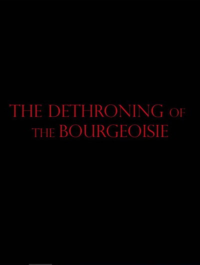 Póster de The Dethroning of the Bourgeoisie