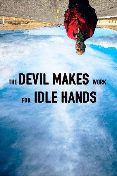 Póster de The Devil Makes Work for Idle Hands