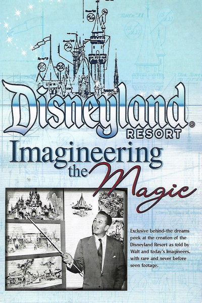 Póster de The Disneyland Resort - Imagineering the Magic!
