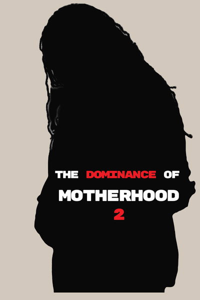 Póster de The Dominance of Motherhood