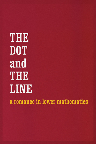 Póster de The Dot and the Line: A Romance in Lower Mathematics