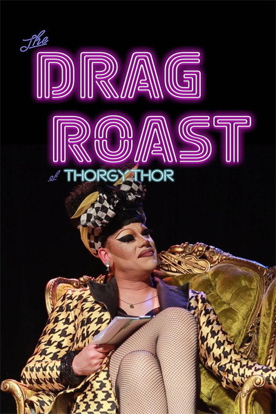 Póster de The Drag Roast of Thorgy Thor
