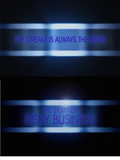 Póster de The Dream Is Always the Same: The Story of 'Risky Business'