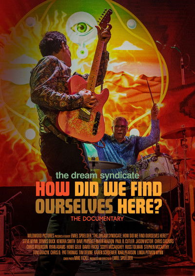 Póster de The Dream Syndicate: How Did We Find Ourselves Here?