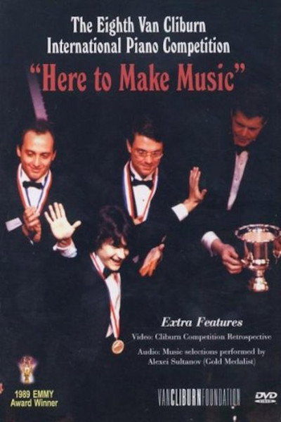 Póster de The Eighth Van Cliburn International Piano Competition: Here to Make Music