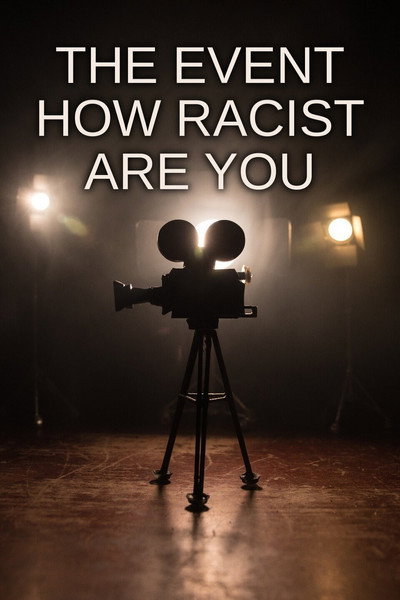 Póster de The Event: How Racist Are You?