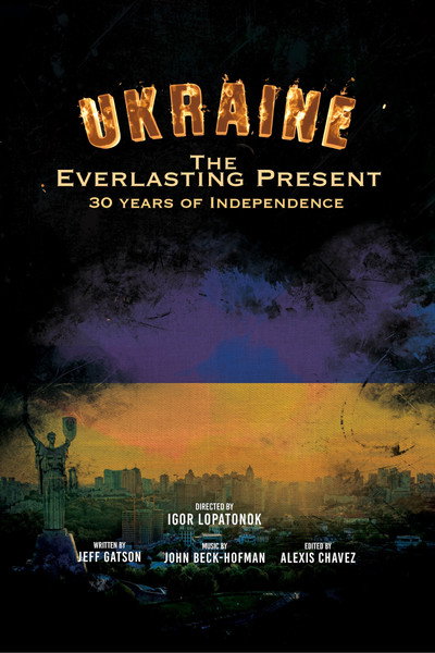 Póster de The Everlasting Present - Ukraine: 30 Years of InDependence
