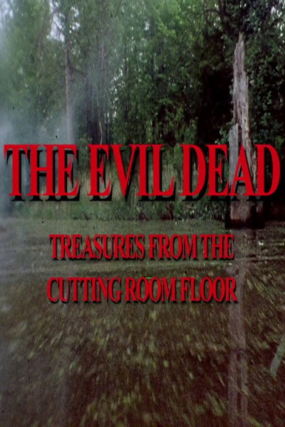 Póster de The Evil Dead: Treasures from the Cutting Room Floor